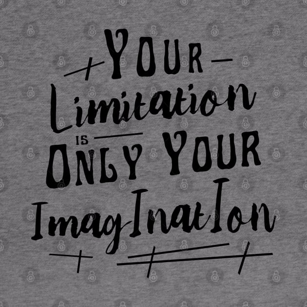 Your limitation is only your imagination | Productivity by FlyingWhale369